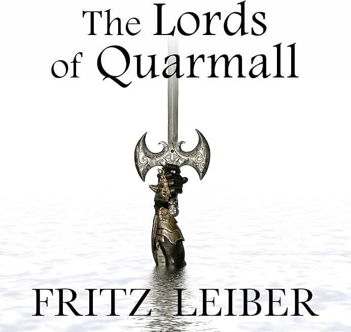 The Lords of Quarmall: A Fafhrd and the Gray Mouser Adventure