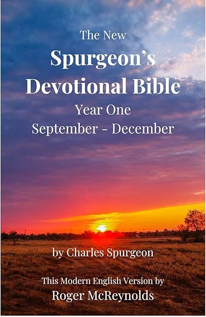The New Spurgeon's Devotional Bible: Year One. September - December