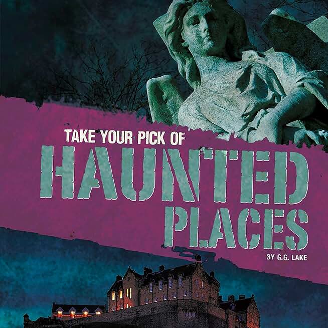 Take Your Pick of Haunted Places: Take Your (Equally Horrible) Pick! (Unabridged)