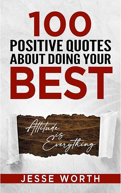100 Positive Quotes About Doing Your Best