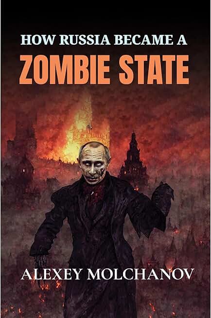 How Russia Became a Zombie State