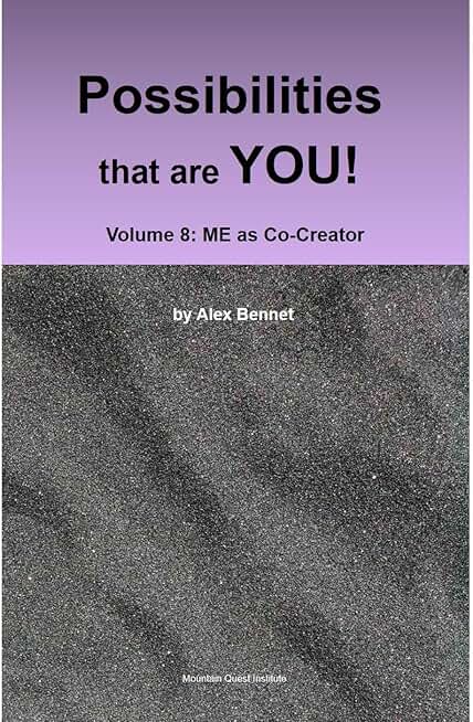 Possibilities that are YOU! Volume 8: ME as Co-Creator