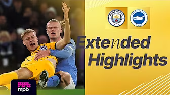 EXTENDED HIGHLIGHTS | Man City v Brighton | Premier League