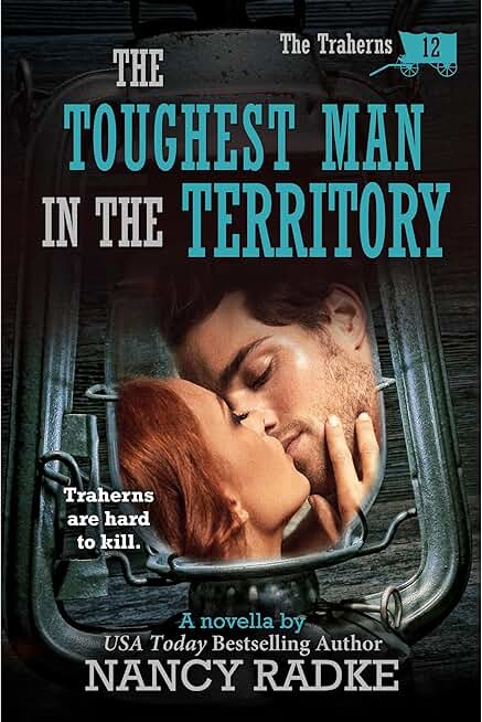 The Toughest Man in the Territory, #12 The Trahern Western Pioneer Series