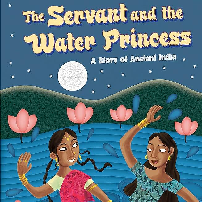 The Servant and the Water Princess: A Story of Ancient India (Unabridged)