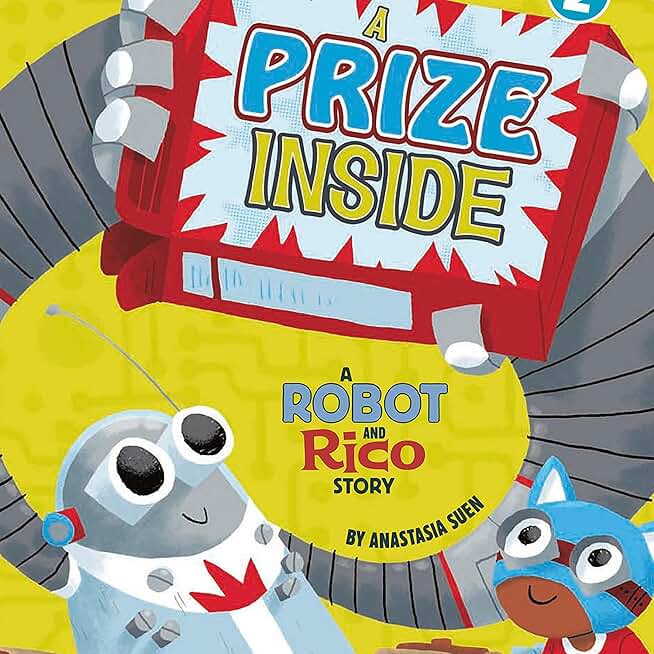 A Prize Inside: A Robot and Rico Story