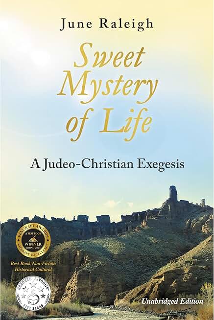 Sweet Mystery of Life: A Judeo-Christian Exegesis