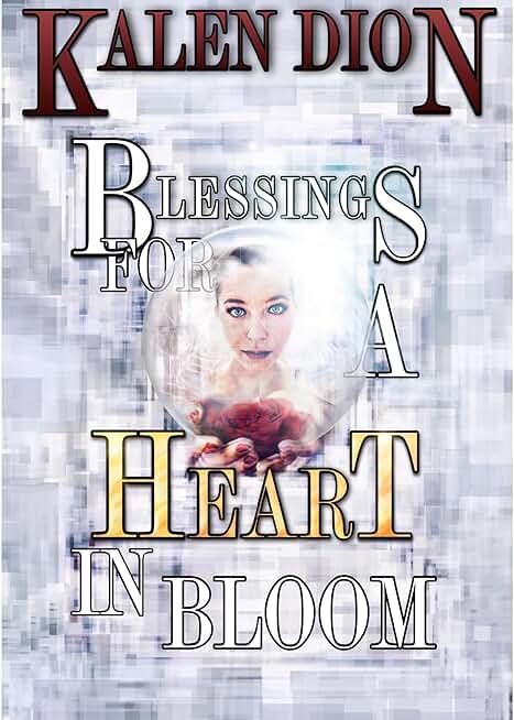 Blessings for a Heart in Bloom