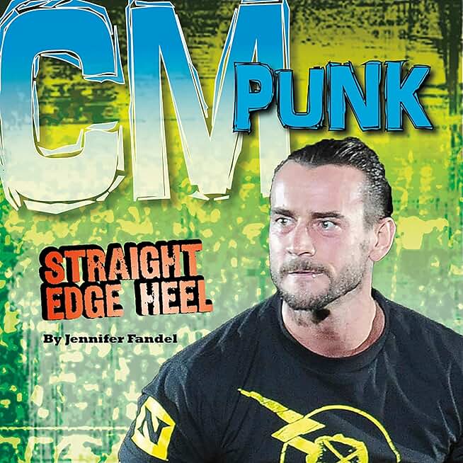 CM Punk: Straight Edge Heel