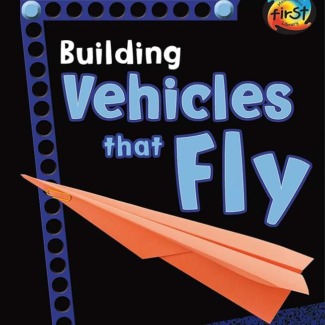 Building Vehicles That Fly: Young Engineers
