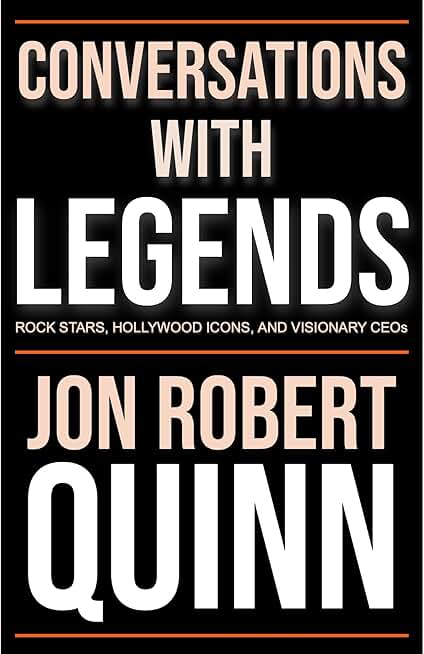 Conversations with Legends: Rock Stars, Hollywood Icons, and Visionary CEOs