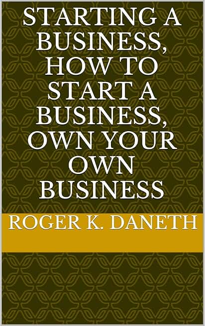 Starting a Business, How to Start a Business, Own Your Own Business