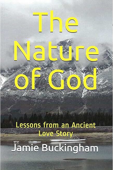 The Nature of God: Lessons from an Ancient Love Story