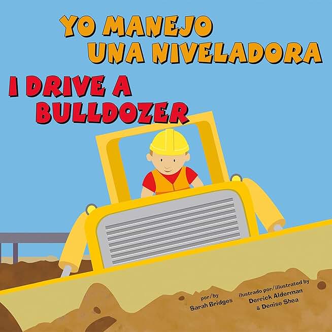 Yo manejo una niveladora/I Drive a Bulldozer (Spanish and English Edition): Vehículos de trabajo/Working Wheels (Unabridged)