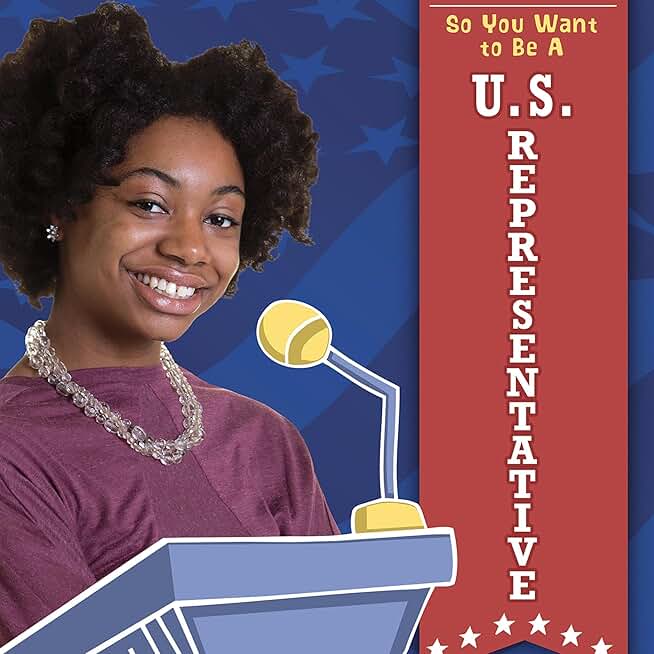 So You Want to Be a U.S. Representative: Being in Government