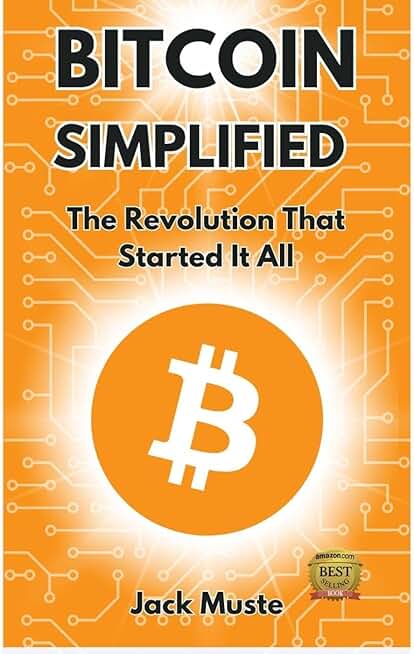 Bitcoin Simplified: The Revolution That Started It All