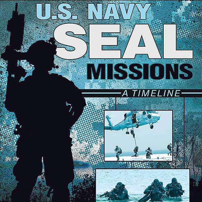 U.S. Navy SEAL Missions: A Timeline