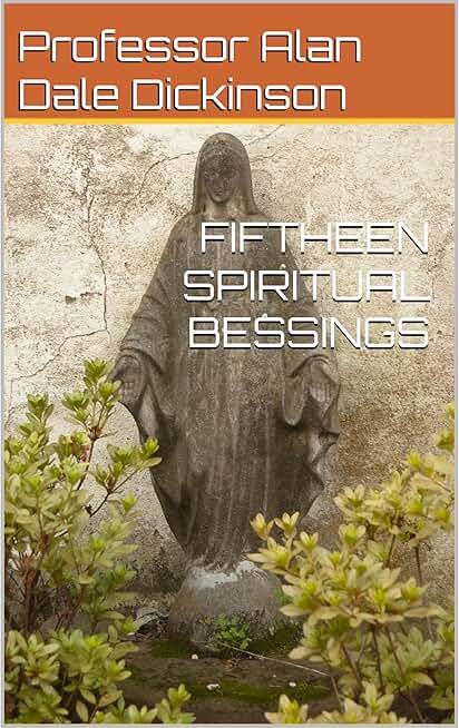 FIFTHEEN SPIRITUAL BESSINGS