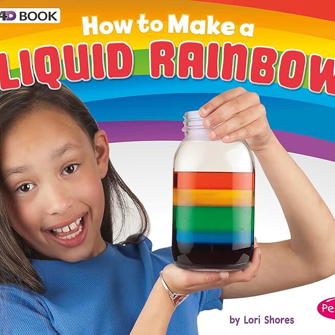 How to Make a Liquid Rainbow: A 4D Book