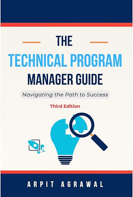 The Technical Program Manager's Guide: Navigating the Path to Success