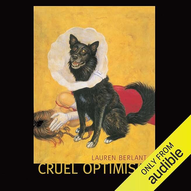 Cruel Optimism