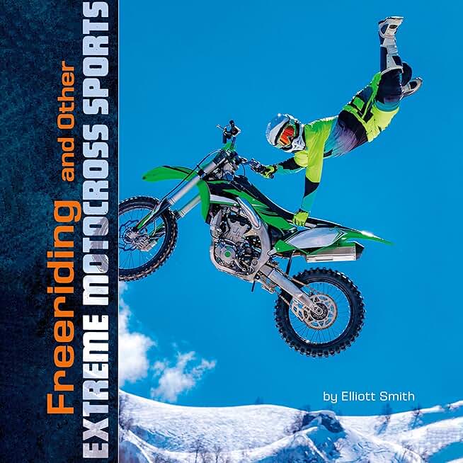 Freeriding and Other Extreme Motocross Sports: Natural Thrills (Unabridged)