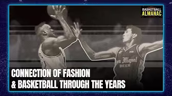 The link between fashion and basketball through the years | BASKETBALL ALMANAC | FULL EPISODE 4