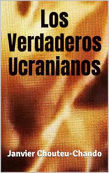 Los Verdaderos Ucranianos