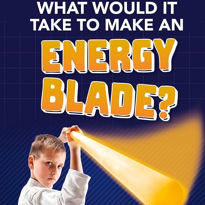 What Would It Take to Make an Energy Blade?: Sci-Fi Tech