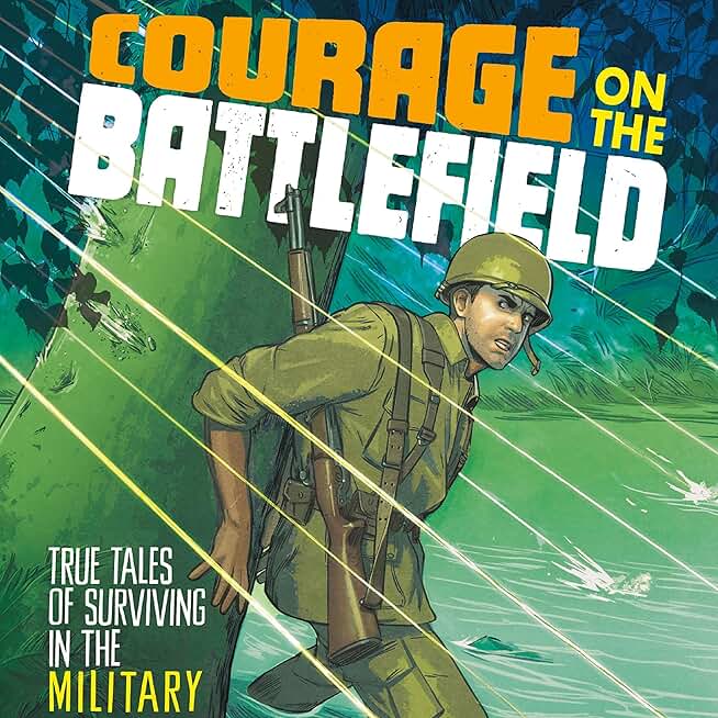 Courage on the Battlefield: True Stories of Survival in the Military (Unabridged)
