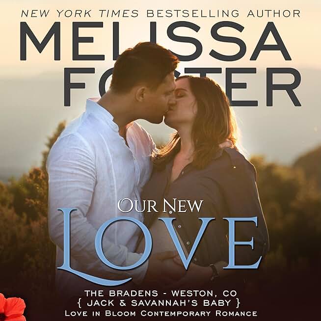 Our New Love: Jack & Savannah's Baby (Love in Bloom: The Bradens, Book 8)