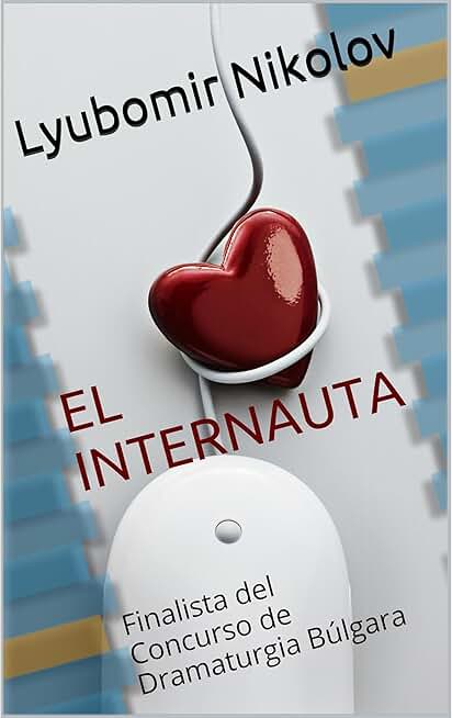 El Internauta: Finalista del Concurso de Dramaturgia Búlgara