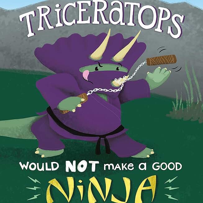 Triceratops Would Not Make a Good Ninja: Dinosaur Daydreams (Unabridged)