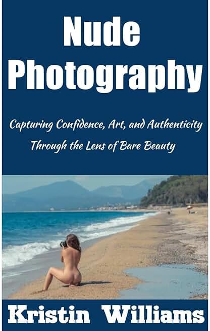 Nude Photography: Capturing Confidence, Art, and Authenticity Through the Lens of Bare Beauty