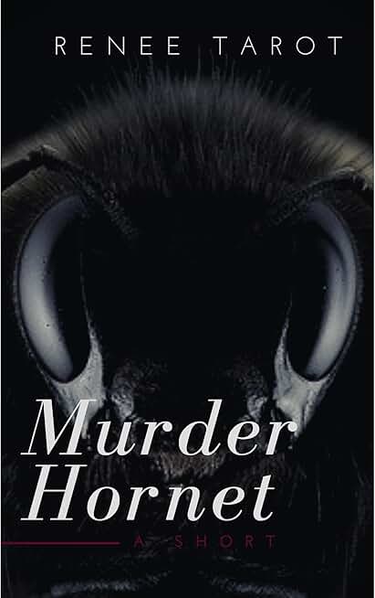 Murder Hornet: A Short Story