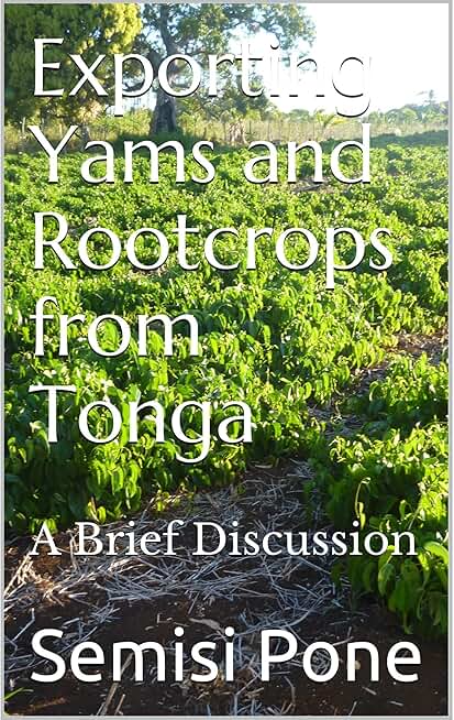 Exporting Yams and Rootcrops from Tonga: A Brief Discussion