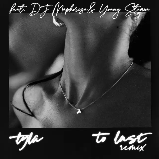 To Last (feat. DJ Maphorisa & Young Stunna) - Remix