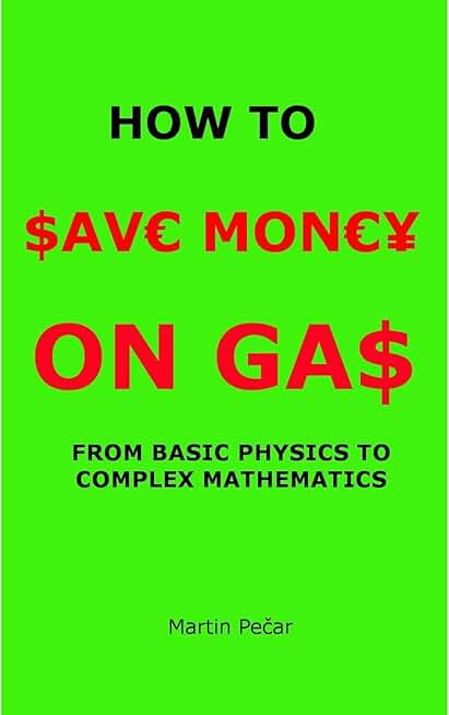 How to save money on gas - from basic physics to complex mathematics