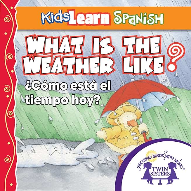 Kids Learn Spanish: What Is the Weather Like Today (Weather): ¿Cómo Está El Tiempo Hoy?