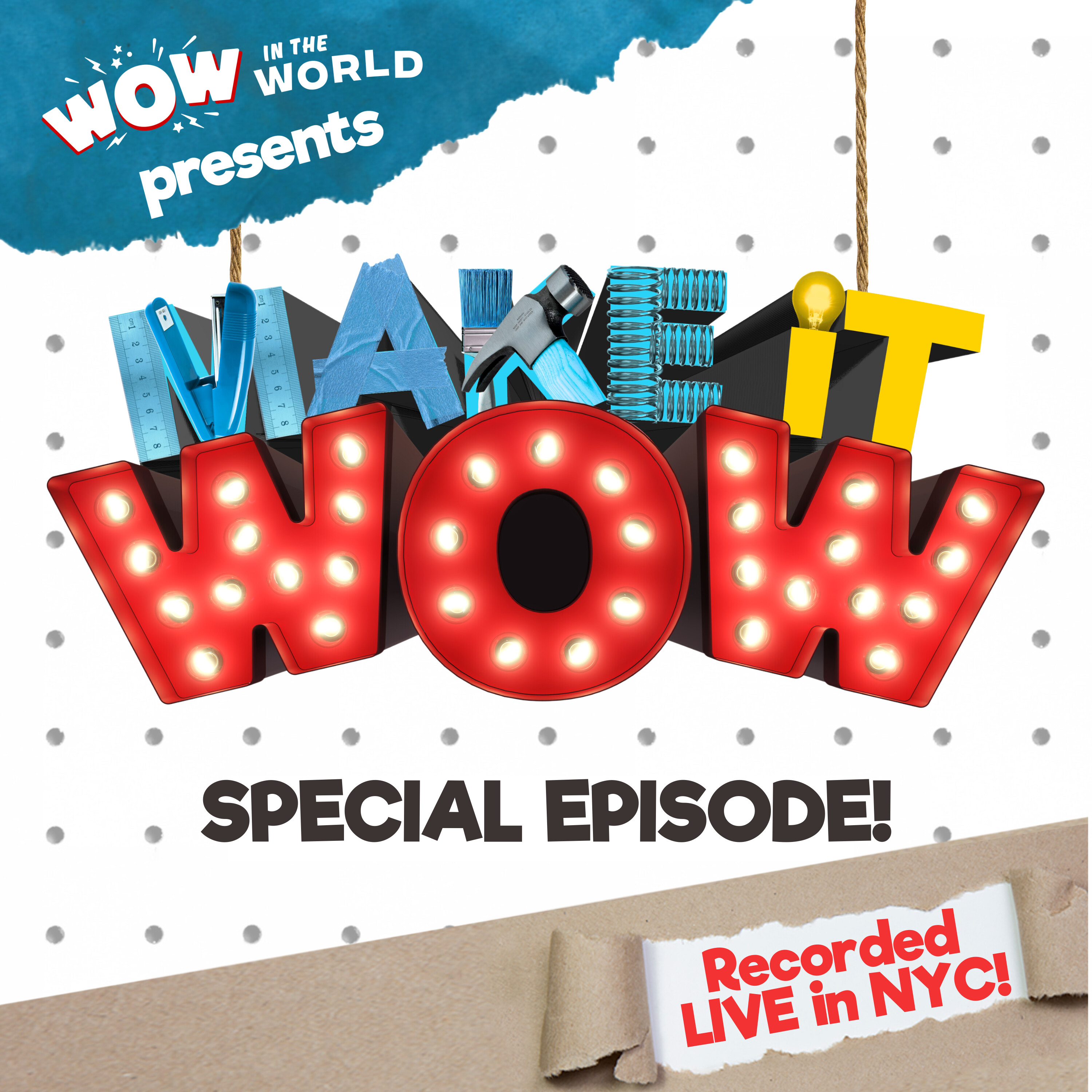 Wow in the World Presents: Make it Wow! (Recorded Live in New York City)
