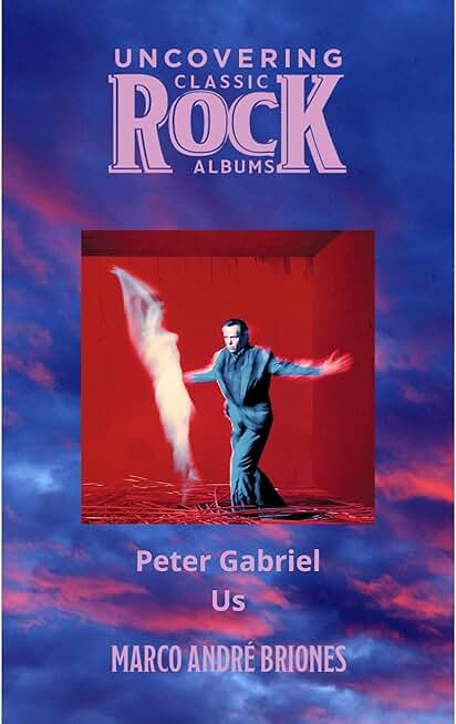 Uncovering Classic Rock Albums - Peter Gabriel - Us