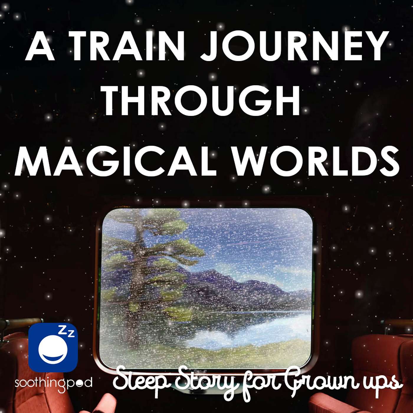 A Train Journey through Magical Worlds | Sleep Story for Grown Ups | Edutainment