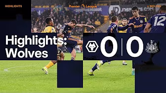 Wolverhampton Wanderers 0 Newcastle United 0 | Premier League Highlights
