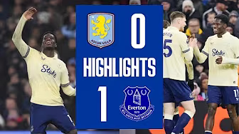 ASTON VILLA 0-1 EVERTON | Premier League highlights