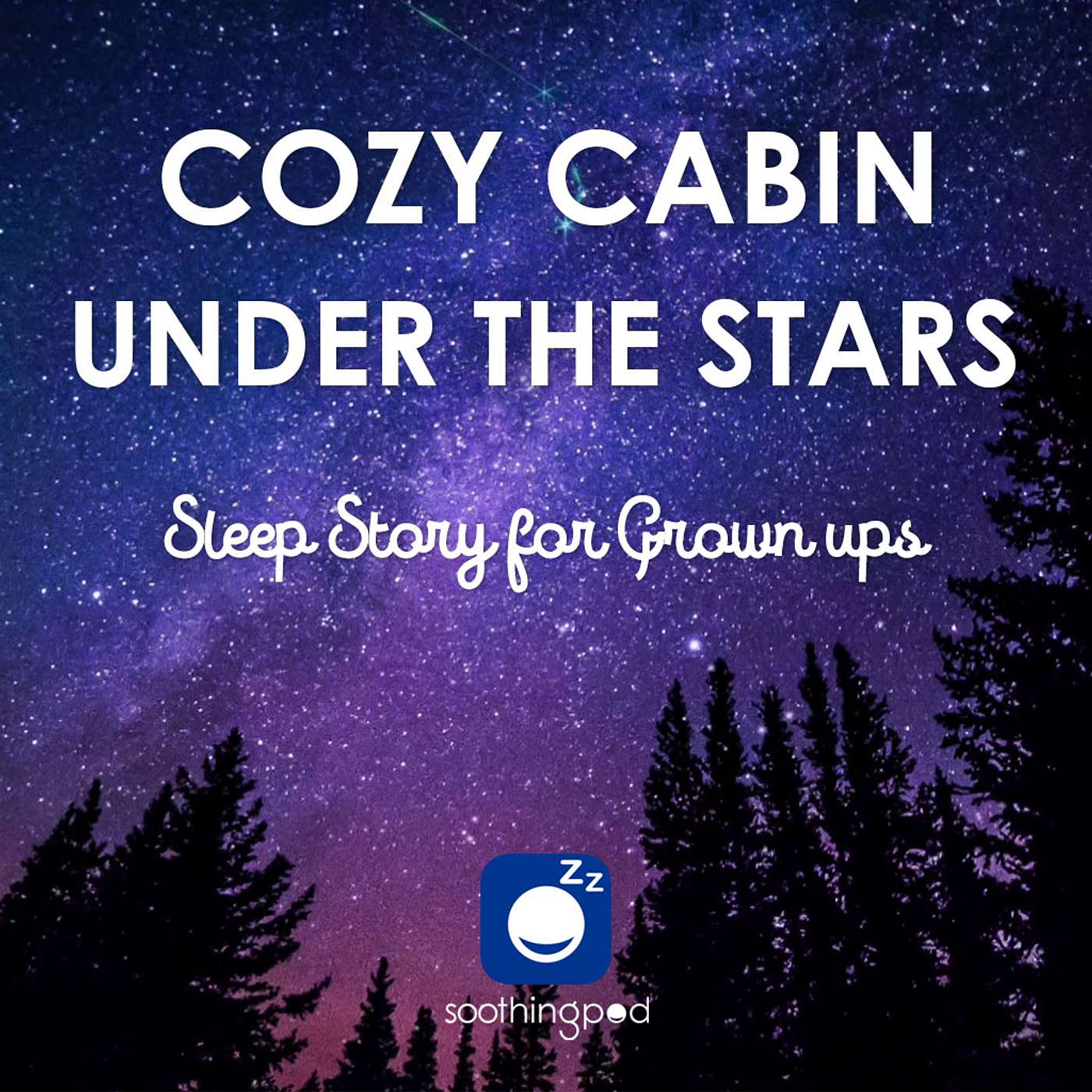 Cozy Cabin under The Stars | Sleep Story for Grown Ups | Bedtime Relaxing Story