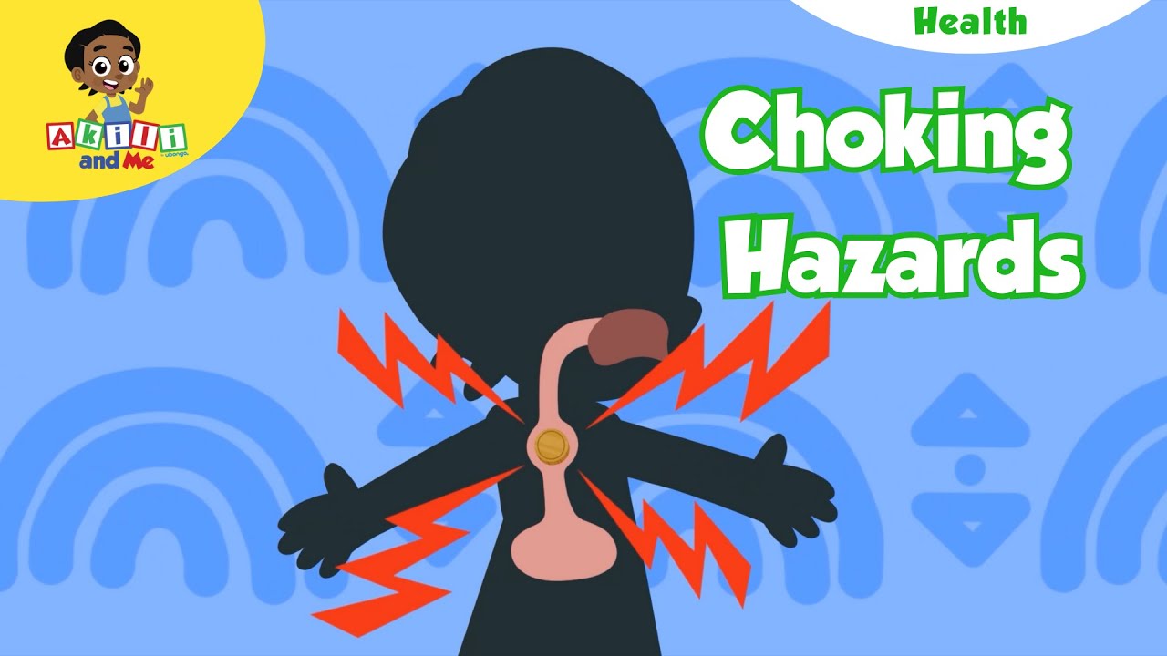 Choking Hazards | Health & Saftey with Akili | Brand New Akili and Me #healthandwellness