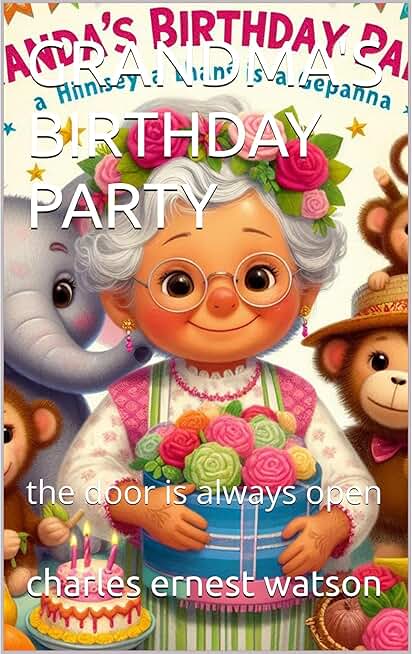 GRANDMA'S BIRTHDAY PARTY: the door is always open