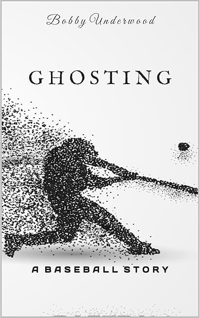 GHOSTING: A Baseball Story