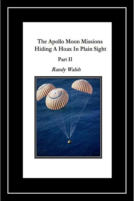 The Apollo Moon Missions Part II: Hiding a Hoax in Plain Sight