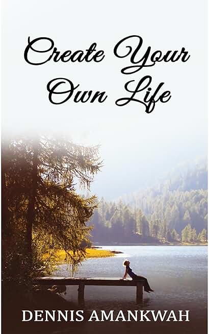 Create Your Own Life